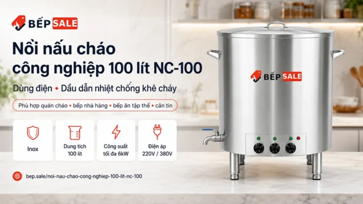 Nồi nấu cháo công nghiệp 100 lít NC-100 dùng điện và dầu dẫn nhiệt
