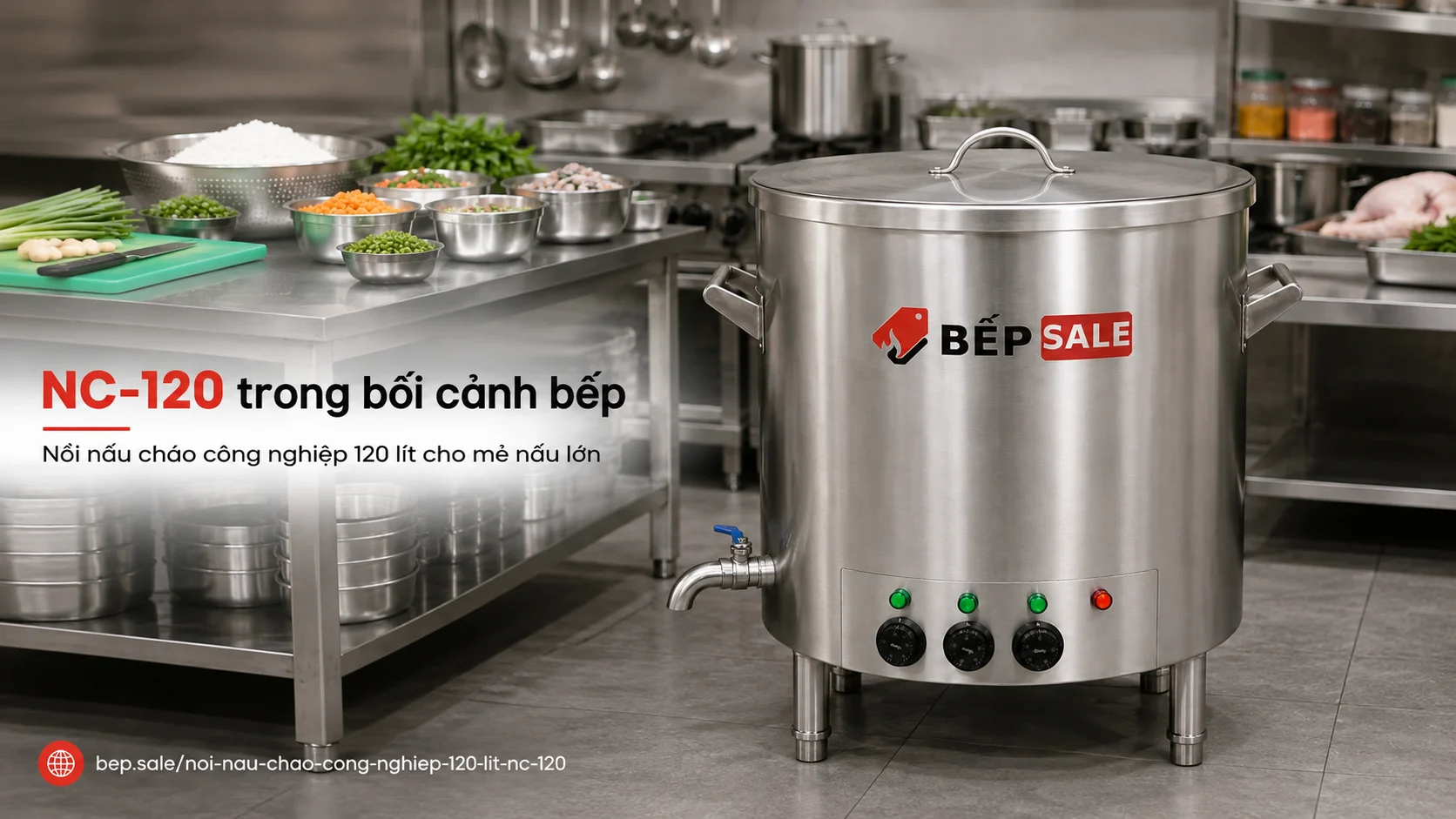 Nồi nấu cháo công nghiệp 120 lít NC-120 trong khu bếp sử dụng thực tế